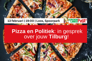 Pizza en Politiek: in gesprek over jouw Tilburg!